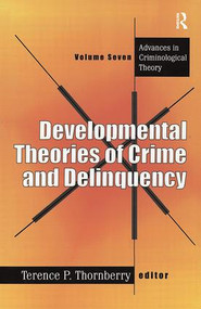 Developmental Theories of Crime and Delinquency by Terence P. Thornberry, 9781138522282