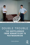Double Trouble (The Doppelgänger from Romanticism to Postmodernism) by Eran Dorfman, 9780367441449