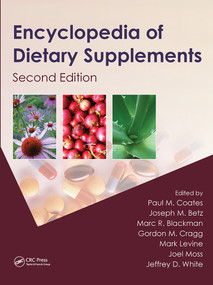 Encyclopedia of Dietary Supplements by Paul M. Coates, Joseph M. Betz, Marc R. Blackman, Gordon M. Cragg, 9781439819289