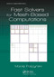 Fast Solvers for Mesh-Based Computations by Maciej Paszynski, 9781032921440