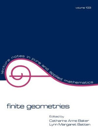 Finite Geometries by Baker, 9780824774882