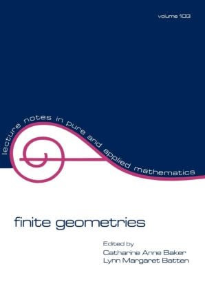 Finite Geometries by Baker, 9780824774882