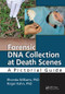 Forensic DNA Collection at Death Scenes (A Pictorial Guide) by Rhonda Williams, PhD., F-ABC, Roger Kahn, PhD., F-ABC, 9781138426719