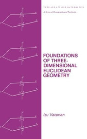 Foundations of Three-Dimensional Euclidean Geometry by I. Vaisman, 9780824769017