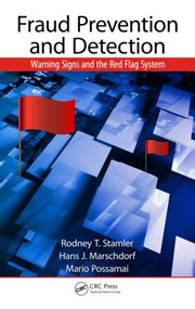 Fraud Prevention and Detection (Warning Signs and the Red Flag System) by Rodney T. Stamler, Hans J. Marschdorf, Mario Possamai, 9781466554542