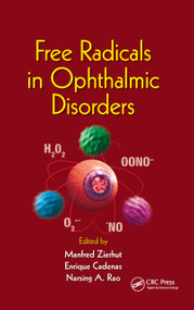 Free Radicals in Ophthalmic Disorders by Manfred Zierhut, Enrique Cadenas, Narsing Rao, 9781420044331