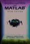 Graphics and GUIs with MATLAB by O. Thomas Holland, Patrick Marchand, 9781138403956