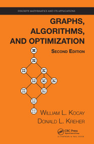 Graphs, Algorithms, and Optimization by William Kocay, Donald L. Kreher, 9781482251166