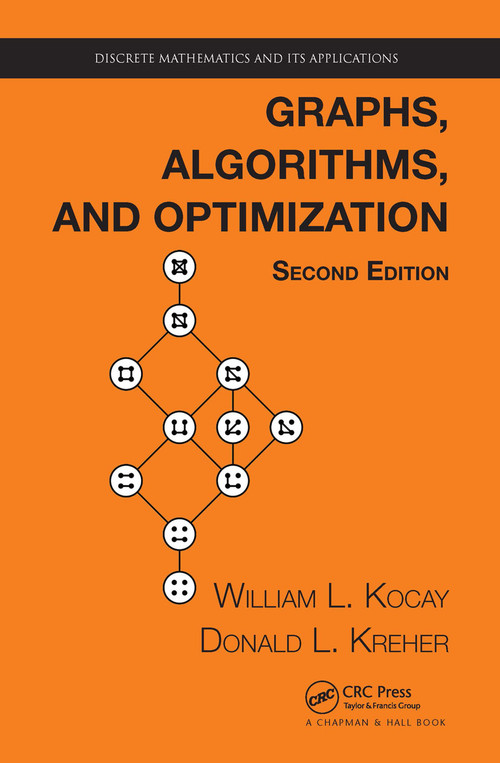 Graphs, Algorithms, and Optimization by William Kocay, Donald L. Kreher, 9781482251166