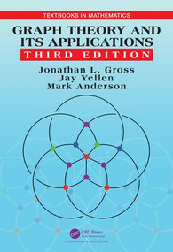 Graph Theory and Its Applications by Jonathan L. Gross, Jay Yellen, Mark Anderson, 9781482249484