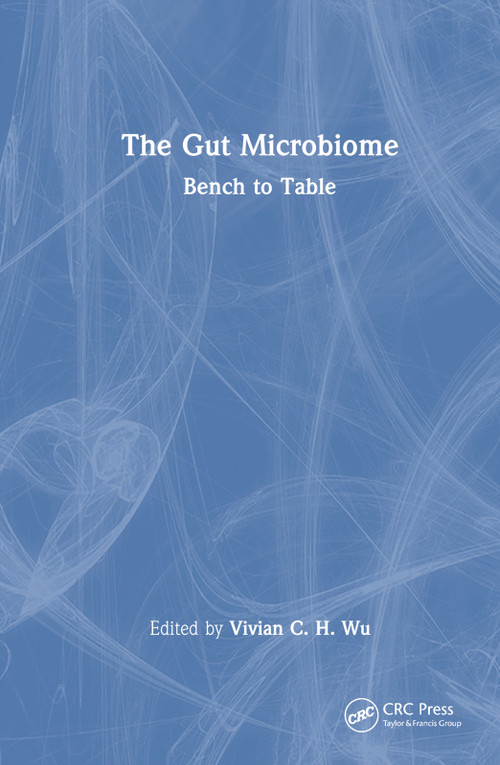 The Gut Microbiome (Bench to Table) by Vivian C. H. Wu, 9781032295442