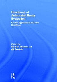 Handbook of Automated Essay Evaluation (Current Applications and New Directions) by Mark D. Shermis, Jill Burstein, 9781848729957
