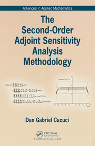 High-Order Adjoint Sensitivity Analysis Methodology for Large-Scale Nonlinear Systems by Dan Gabriel Cacuci, 9781498726481