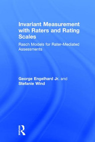 Invariant Measurement with Raters and Rating Scales (Rasch Models for Rater-Mediated Assessments) by George Engelhard Jr., Stefanie Wind, 9781848725492