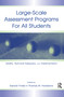 Large-scale Assessment Programs for All Students (Validity, Technical Adequacy, and Implementation) by Gerald Tindal, Thomas M. Haladyna, 9780805837094