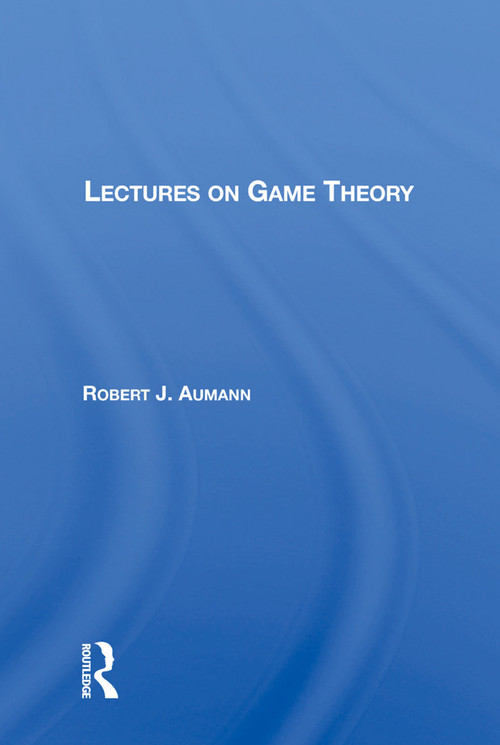 Lectures On Game Theory by Robert J. Aumann, 9780367012175