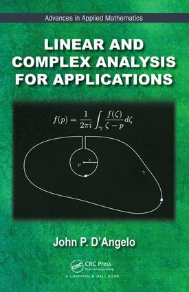 Linear and Complex Analysis for Applications by John P. D'Angelo, 9781498756105