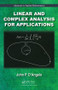 Linear and Complex Analysis for Applications by John P. D'Angelo, 9781498756105