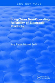 Long-Term Non-Operating Reliability of Electronic Products by Judy Pecht, 9781315895079