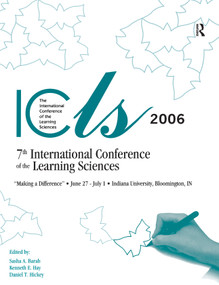 Making a Difference: Volume I and II (The Proceedings of the Seventh International Conference of the Learning Sciences (ICLS)) by Sasha A. Barab, Kenneth E. Hay, Nancy Butler Songer, Daniel T. Hickey, 9781138455436
