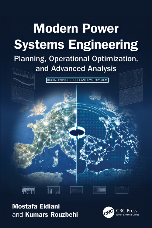 Modern Power Systems Engineering (Planning, Operational Optimization, and Advanced Analysis) by Mostafa Eidiani, Kumars Rouzbehi, 9781041145219