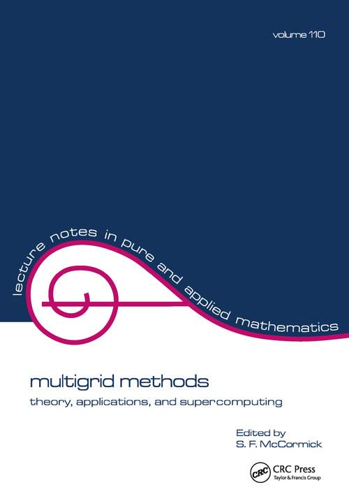 multigrid methods (theory, applications, and supercomputing) by Mccormick, 9780824779795