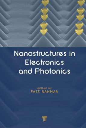 Nanostructures in Electronics and Photonics by Faiz Rahman, 9789814241106