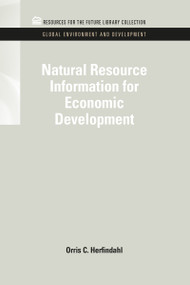 Natural Resource Information for Economic Development by Raymond F. Mikesell, 9781617260452