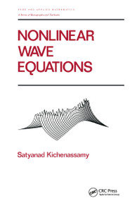 Nonlinear Wave Equations by Satyanad Kichenassamy, 9780824793289