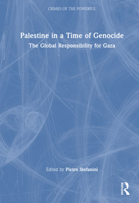 Palestine in a Time of Genocide (The Global Responsibility for Gaza) by Pietro Stefanini, 9781041255840