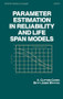 Parameter Estimation in Reliability and Life Span Models by A Clifford Cohen, Betty Jones Whitten, 9780824779801