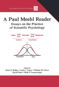 A Paul Meehl Reader (Essays on the Practice of Scientific Psychology) by Niels G. Waller, Leslie J. Yonce, William M. Grove, David Faust, Mark F. Lenzenweger, 9780805852509