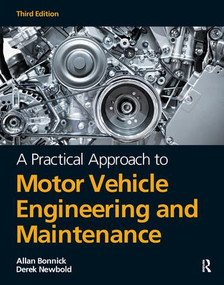 A Practical Approach to Motor Vehicle Engineering and Maintenance by Allan Bonnick, Derek Newbold, 9781138429123