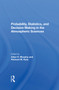 Probability, Statistics, And Decision Making In The Atmospheric Sciences by Allan Murphy, Richard W. Katz, 9780367284336