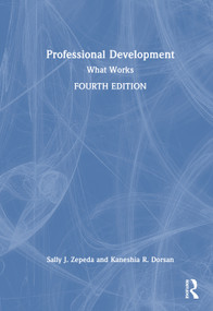 Professional Development (What Works) by Sally J. Zepeda, Kaneshia R. Dorsan, 9781041103073