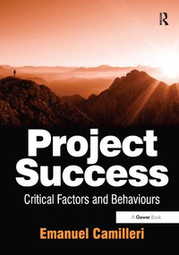 Project Success (Critical Factors and Behaviours) by Emanuel Camilleri, 9780566092282