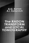 The Radon Transform and Local Tomography by Alexander G. Ramm, Alex I. Katsevich, 9780849394928