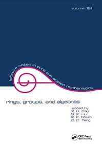 Rings, Groups, and Algebras by X. H. Cao, 9781138401990