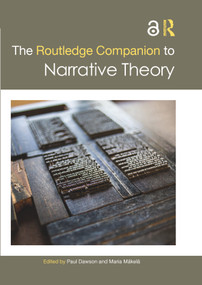 The Routledge Companion to Narrative Theory by Paul Dawson, Maria Mäkelä, 9780367569730
