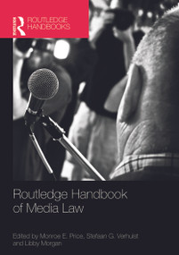 Routledge Handbook of Media Law by Monroe Price, Stefaan Verhulst, Libby Morgan, 9780415683166
