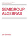Semigroup Algebras by Jan Okninski, 9780824783563