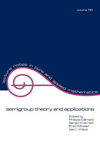 semigroup theory and applications by Phillipe Clement, 9780824780883