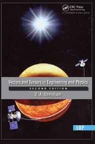 Vectors And Tensors In Engineering And Physics (Second Edition) by Donald Danielson, 9780367091965