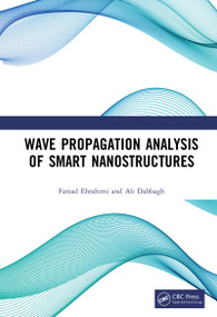 Wave Propagation Analysis of Smart Nanostructures by Farzad Ebrahimi, Ali Dabbagh, 9780367226954
