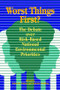 Worst Things First (The Debate over Risk-Based National Environmental Priorities) by Adam M. Finkel, Dominic Golding, 9781138465732