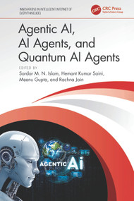 Agentic AI, AI Agents, and Quantum AI Agents by Sardar M. N. Islam, Hemant Kumar Saini, Meenu Gupta, Rachna Jain, 9781041273035