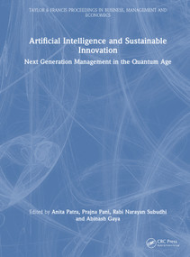 Artificial Intelligence and Sustainable Innovation (Next Generation Management in the Quantum Age) by Anita Patra, Prajna Pani, Rabi Narayan Subudhi, Abinash Gaya, 9781041431534