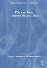 Education Policy (Introduction and Critical Issues) by Alexandra Hay, Emmanuel Mufti, 9781041043553