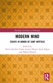 Modern Mind (Essays in Honor of Gary Hatfield) by Devin Sanchez Curry, Louise Daoust, Scott Edgar, Nabeel Hamid, 9781032952277