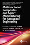 Multifunctional Composites and Smart Manufacturing for Aerospace Engineering by Ashwani Kumar, Yogesh Kumar Singla, M. Affan Badar, 9781041346166